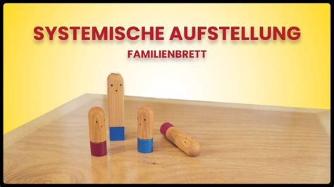 Systemische Aufstellung Mit Dem Familienbrett Youtube