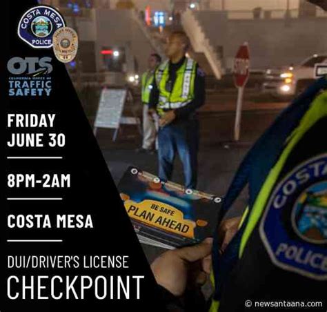 The Costa Mesa Police Dept Will Conduct A Dui And Driver’s License Checkpoint This Friday