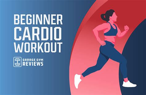 3 Beginner Cardio Workouts To Jumpstart Your Fitness Garage Gym Reviews