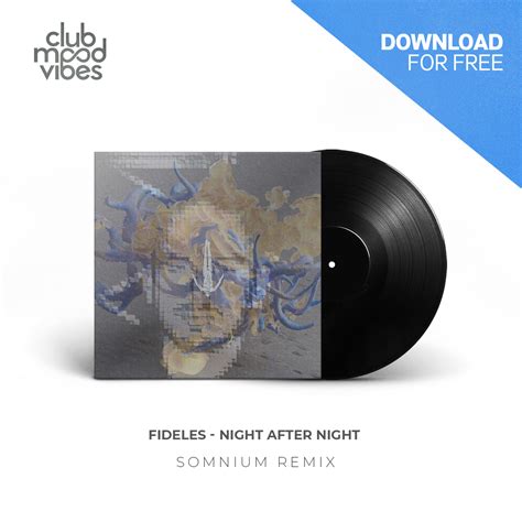 FREE DOWNLOAD: Fideles ─ Night After Night (Somnium Remix) by Club Mood