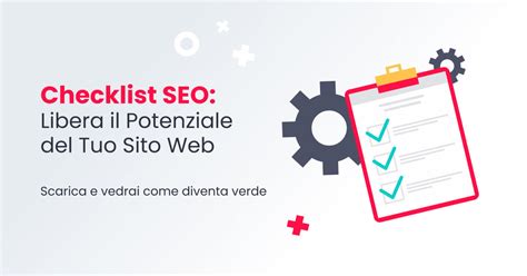 La Lista Di Controllo SEO Come Ottimizzare Il Tuo Sito Web