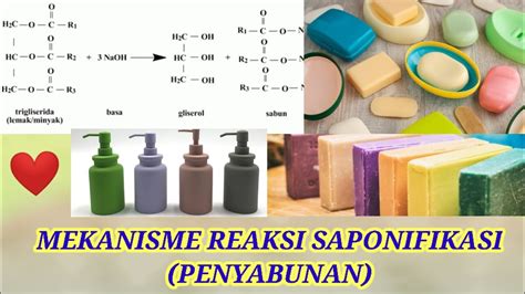 MEKANISME REAKSI SAPONIFIKASI PENYABUNAN KIMIA ORGANIK YouTube