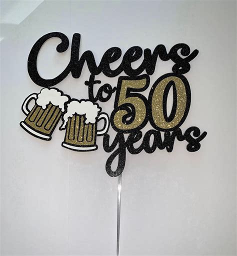 50th Cake Topper Beer Cake Topper Cheers To 50 Years Cake Etsy