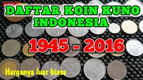 INILAH DERETAN UANG KOIN KUNO INDONESIA DARI TAHUN 1945 2016