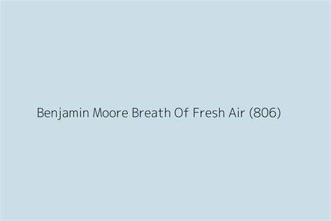 Benjamin Moore Breath Of Fresh Air Color Hex Code