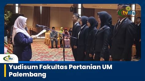 Yudisum Fakultas Pertanian Um Palembang Youtube