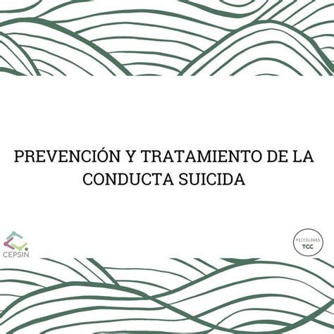 Prevención y Tratamiento de la Conducta Suicida CEPSIN