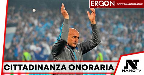 Luciano Spalletti Ricever La Cittadinanza Onoraria Di Napoli Un