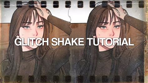 Glitch Shake Tutorial Alight Motion YouTube