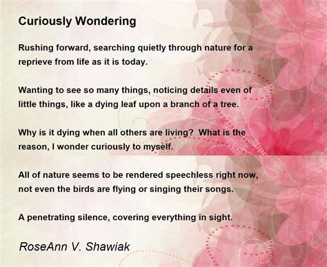 Curiously Wondering Curiously Wondering Poem By Roseann V Shawiak