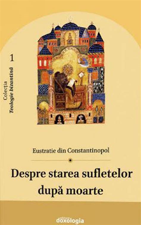 Despre Starea Sufletelor Dupa Moarte PDF Autor Eustratie Din