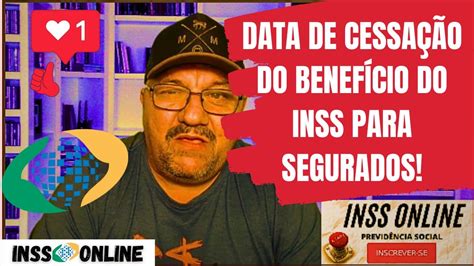 Data de Cessação do Benefício Recebimento de Auxílio por Incapacidade