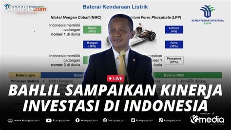 Live Menteri Investasi Bahlil Lahadalia Sampaikan Kinerja Investasi