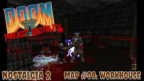 DOOM II Project Brutality 3 0 Nostalgia 2 Map 09 Workhouse YouTube