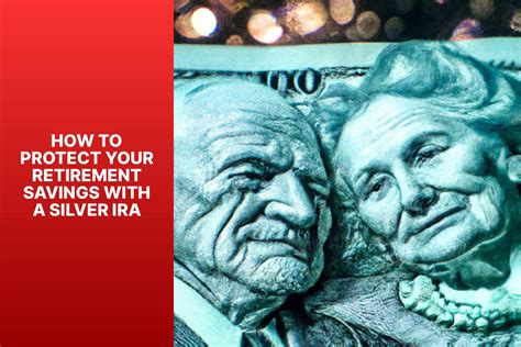 How To Protect Your Retirement Savings With A Silver Ira Mfea