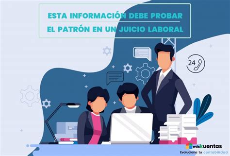 Esta InformaciÓn Debe Probar El PatrÓn En Un Juicio Laboral