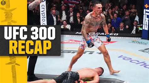 UFC 300 Recap Max Holloway KNOCKS OUT Justin Gaethje Alex Pereira