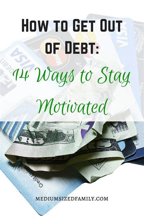 14 Sure Ways To Stay Motivated While You Get Debt Free How To Stay