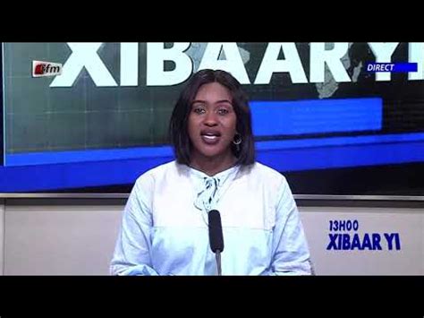 Xibaar yi 13h du 11 Novembre 2020 présenté par Sokhna Natta Mbaye YouTube