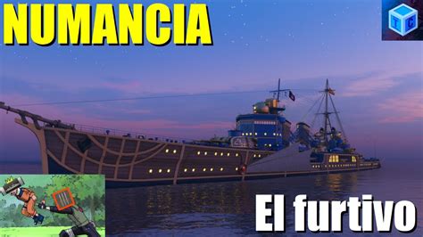 World Of warships Español Numancia el furtivo YouTube