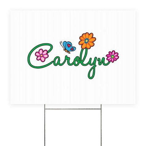 Carolyn Flowers Yard Sign By Unique Girls Names Online Store Cafepress