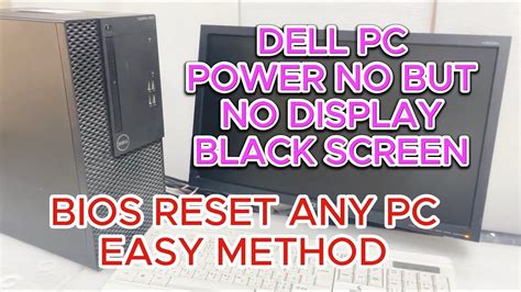 Dell PC Power On But No Display Black Screen BIOS Reset Any PC Easy