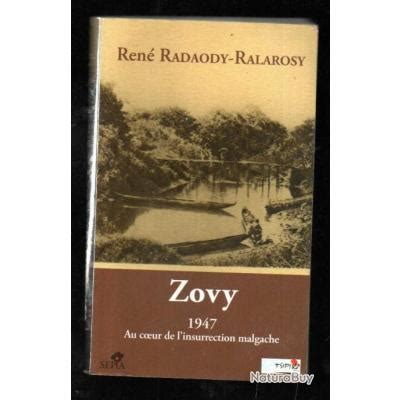 Zovy 1947 au coeur de l insurrection malgache de rené radaody ralarosy