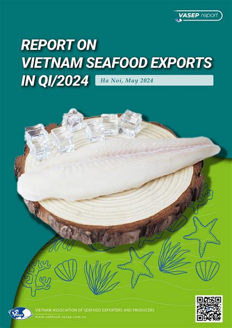 REPORT ON VIETNAM SEAFOOD EXPORTS IN Q I 2024