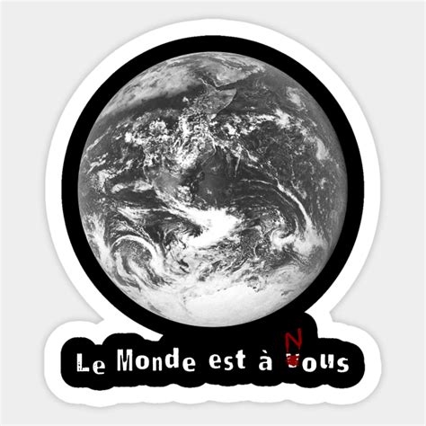 Le Monde Est À Nous La Haine Sticker TeePublic