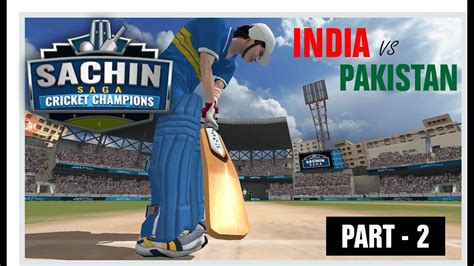 Sachin Saga Cricket Championship Part India Vs Pakistan I Ind Vs Pak