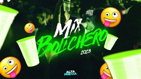 Mix Bolichero Enganchado Fiestero Agosto Alta Previa