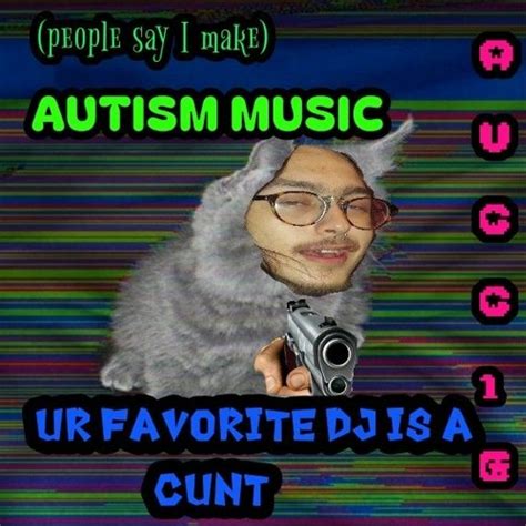 Stream Autism Music By Augg E Listen Online For Free On Soundcloud