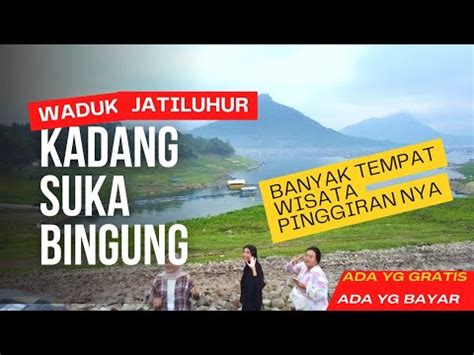 JATILUHUR BIKIN BINGUNG TEMPAT WISATA NYA BANYAK BANGETTT BISA UNTUK