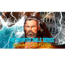 The Animated Bible Series Episode The Flood Catholicbrain