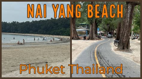 Nai Yang Beach Phuket Thailand Hidden Gem Of The Island Youtube