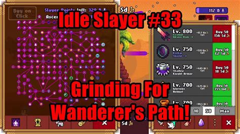 Idle Slayer 33 Grinding For Wanderer S Path YouTube