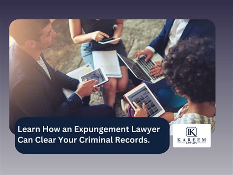 How An Expungement Lawyer Can Clear Your Criminal Records