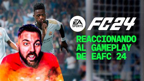 ¡reaccionando Al Nuevo Trailer Sobre El Gameplay De Eafc 24 🚨🤯 Youtube