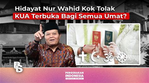 Hidayat Nur Wahid Kok Tolak KUA Terbuka Bagi Semua Umat PERGERAKAN