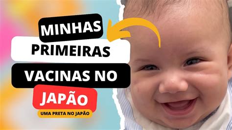 Primeiras Vacinas Do Benzinho No Jap O Maternidade No Jap O Youtube