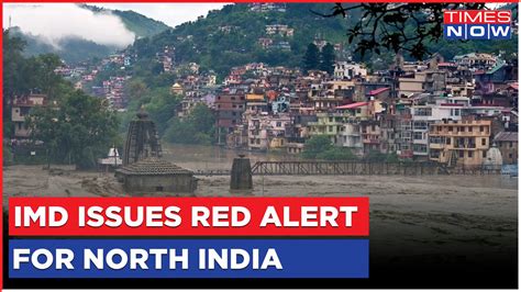 Monsoon Fury IMD Issues Fresh Red And Orange Alerts In Himachal For