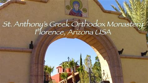 St Anthonys Greek Orthodox Monastery In Florence Arizona Youtube