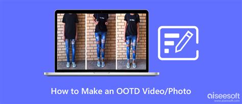 Edit Your Ootd Videos And Images With The Best Ootd Editors