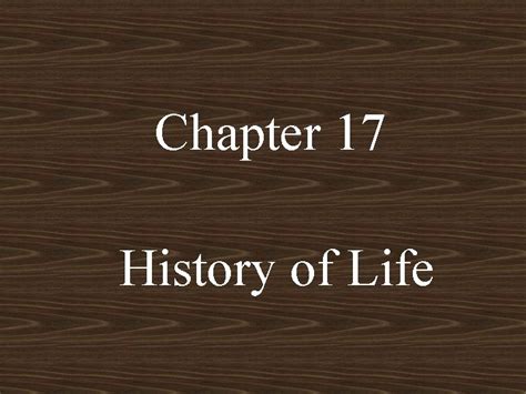 Chapter 17 History Of Life 17 1 I