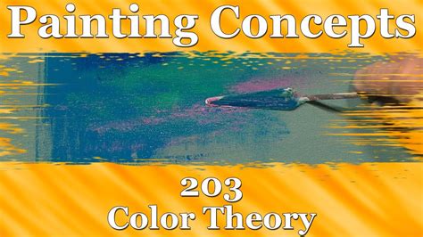 Painting Concepts 203 Color Theory Youtube