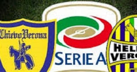 Chievo Verona Orario Diretta Tv Del Derby Della Scala Precedenti E