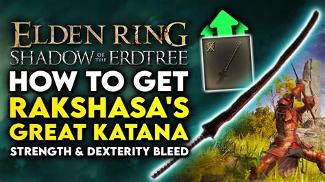 Elden Ring How To Get Rakshasa S Great Katana Dex Weapon Location