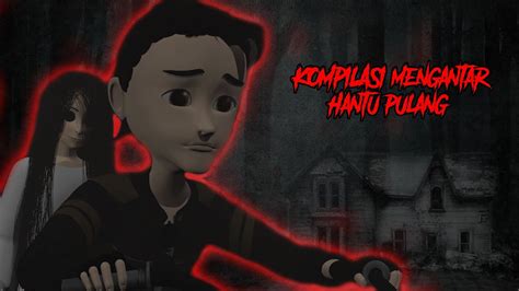 Kompilasi Kakina Full Mengantarkan Hantu Pulang Youtube