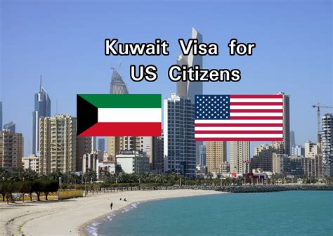 Kuwait Visa for US Citizens: Application Process & Requirements [2024
