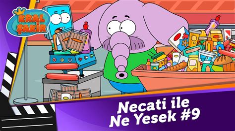 Necati ile Ne Yesek 9 Kral Şakir YouTube